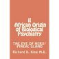 iI African Origin of Biological Psychiatry - Paperback