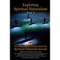 Exploring Spiritual Naturalism, Year 2: An Anthology of Articles from the Spiritual Naturalist Society - Paperback