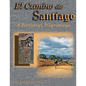El Camino de Santiago A Pictorial Pilgrimage - Paperback