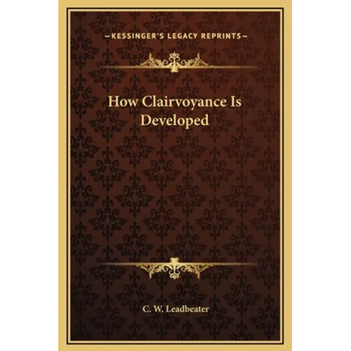 How Clairvoyance Is Developed - Hardcover