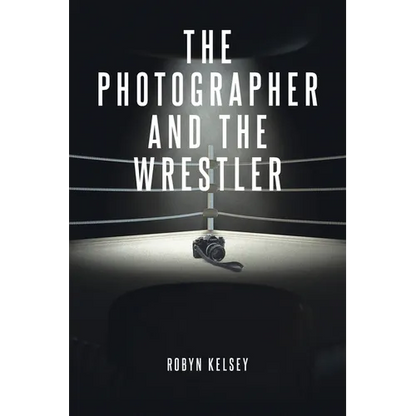 The Photographer and the Wrestler - Paperback