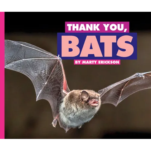 Thank You, Bats - Library Binding