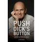 Push Dick's Button: A Conversation on Skating from a Good Part of the Last Century--and a Little Tomfoolery - Paperback