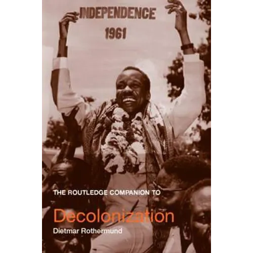 The Routledge Companion to Decolonization - Paperback