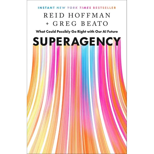 Superagency: What Could Possibly Go Right with Our AI Future - Hardcover