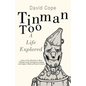 Tinman Too: A Life Explored - Paperback