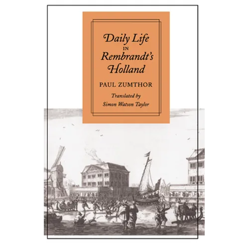 Daily Life in Rembrandt's Holland - Paperback