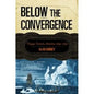 Below the Convergence: Voyages Toward Antarctica, 1699-1839 - Paperback