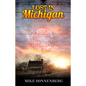 Lost in Michigan: History and Travel Stories from an Endless Road Trip - Paperback