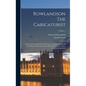 Rowlandson The Caricaturist: A Selection From His Works With Anecdotal Descriptions Of His Famous Caricatures And A Sketch Of His Life, Times, And - Hardcover