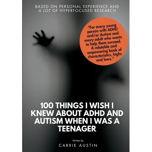 100 Things I wish I knew about ADHD and Autism when I was a teenager - Paperback