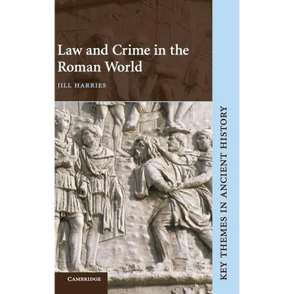 Law and Crime in the Roman World - Hardcover