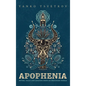 Apophenia: Myths, Tales and Legends from an Imaginary World - Hardcover