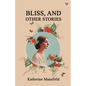 Bliss, And Other Stories - Paperback
