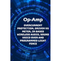 Op-Amp Best Projects: Overcurrent Protection, Driven VU Meter, IR based Wireless Audio, Sound Voice-over and Programmed Light Fence etc..., - Paperback