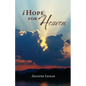 I Hope for Heaven - Paperback