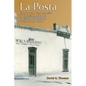 La Posta: From the Founding of Mesilla, to Corn Exchange Hotel, to Billy the Kid Museum, to Famous Landmark - Paperback