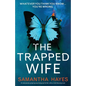 The Trapped Wife: An absolutely gripping psychological thriller with a mind-blowing twist - Paperback