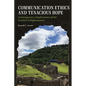 Communication Ethics and Tenacious Hope: Contemporary Implications of the Scottish Enlightenment - Paperback