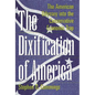 The Dixification of America: The American Odyssey Into the Conservative Economic Trap - Hardcover