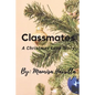 Classmates: A Christmas Love Story - Paperback