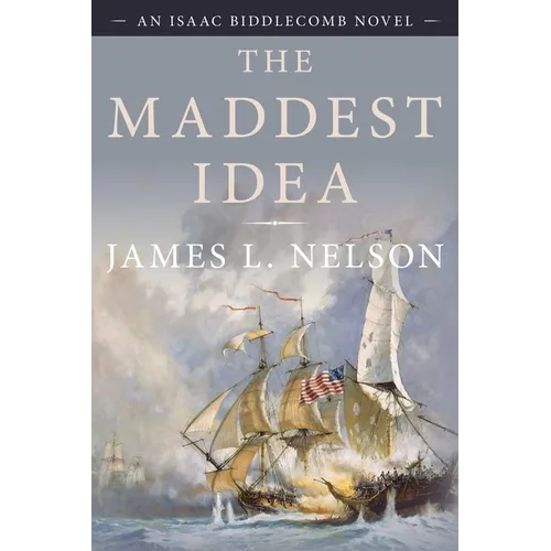 The Maddest Idea: An Isaac Biddlecomb Novel - Paperback