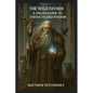 The Wild Father: A Pagan Guide to Strength and Wisdom - Paperback