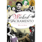 Wicked Sacramento - Paperback