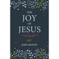 The Joy of Jesus: 25 Devotional Readings for Christmas - Hardcover