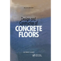 Design and Construction of Concrete Floors, Second Edition - Paperback