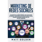 Marketing de redes sociales: Los secretos de la marca personal para hacer crecer su empresa y convertirse en influencer usando YouTube, Facebook, I - Hardcover