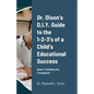 Dr. Dixon's D.I.Y. Guide to the 1-2-3's of a Child's Educational Success: Book 1: Building the Foundation - Paperback