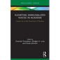 Elevating Marginalized Voices in Academe: Lessons for a New Generation of Scholars - Paperback