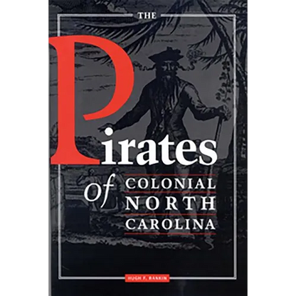 The Pirates of Colonial North Carolina - Paperback