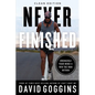 Never Finished: Unshackle Your Mind and Win the War Within - Clean Edition - Paperback