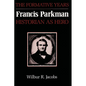 Francis Parkman, Historian as Hero: The Formative Years - Paperback