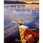 Sea Kayaking Illustrated: A Visual Guide to Better Paddling - Paperback