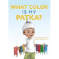 What Color Is My Patka? - Hardcover