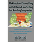 Making Your Phone Ring With Internet Marketing for Roofing Companies - Paperback