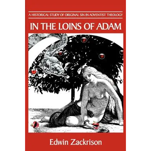 In the Loins of Adam: A Historical Study of Original Sin in Adventist Theology - Paperback