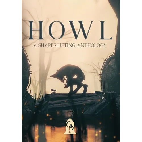 Howl: A Shapeshifting Anthology - Hardcover