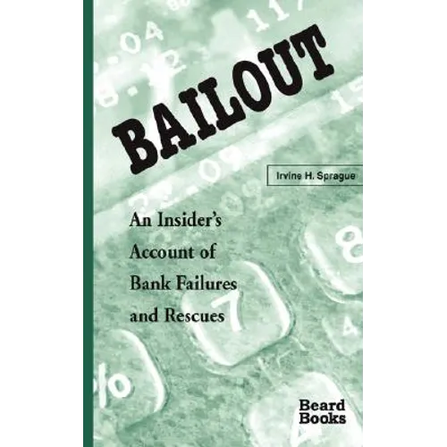 Bailout: An Insider's Account of Bank Failures and Rescues - Paperback