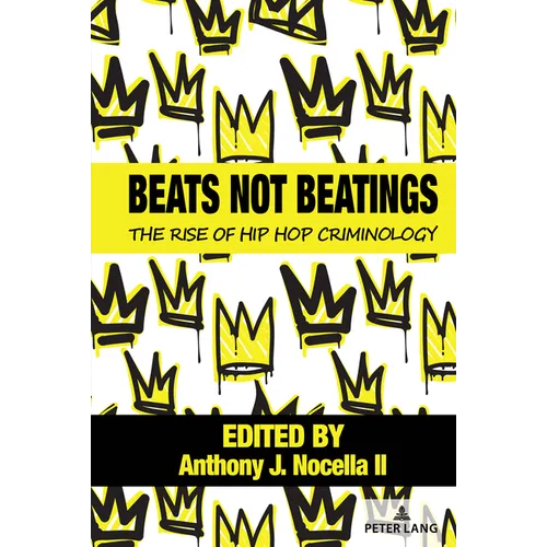 Beats Not Beatings: The Rise of Hip Hop Criminology - Paperback