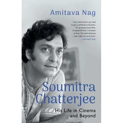 Soumitra Chatterjee His Life in Cinema and Beyond - Paperback