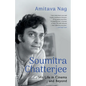 Soumitra Chatterjee His Life in Cinema and Beyond - Paperback