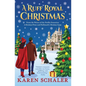 A Ruff Royal Christmas: A festive, funny, feel-good Christmas romantic comedy from the writer of Netflix's hit A Christmas Prince - Paperback