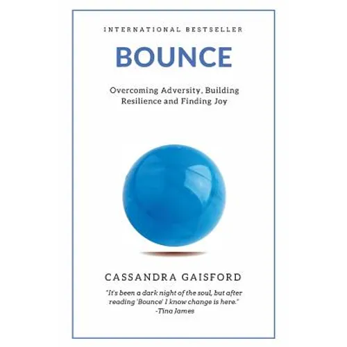 Bounce: Overcoming Adversity, Building Resilience, and Finding Joy - Paperback