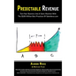 Predictable Revenue: Turn Your Business Into a Sales Machine with the $100 Million Best Practices of Salesforce.com - Hardcover