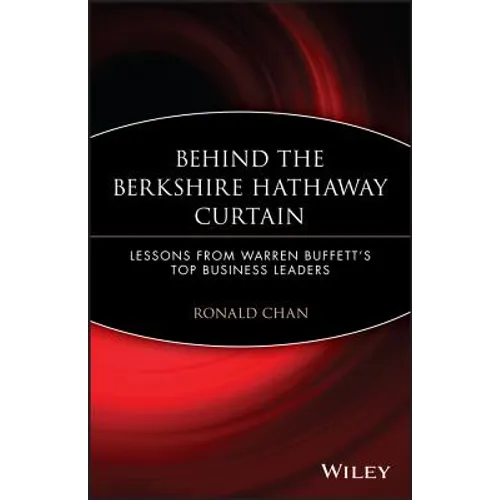 Behind the Berkshire Hathaway Curtain: Lessons from Warren Buffett's Top Business Leaders - Paperback