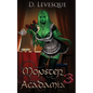 Monster Acadamia 3: An Arthurian Magical Harem Portal series. - Paperback